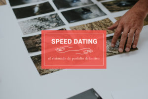 Speed Dating: el visionado de portfolio definitivo.