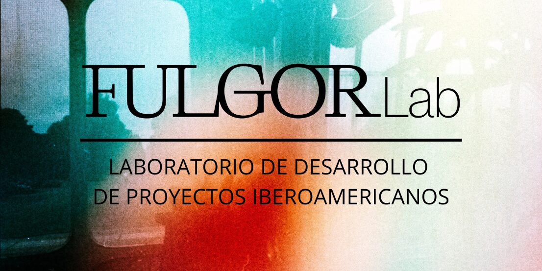 FULGOR Lab - Laboratorio de proyectos iberoamericanos