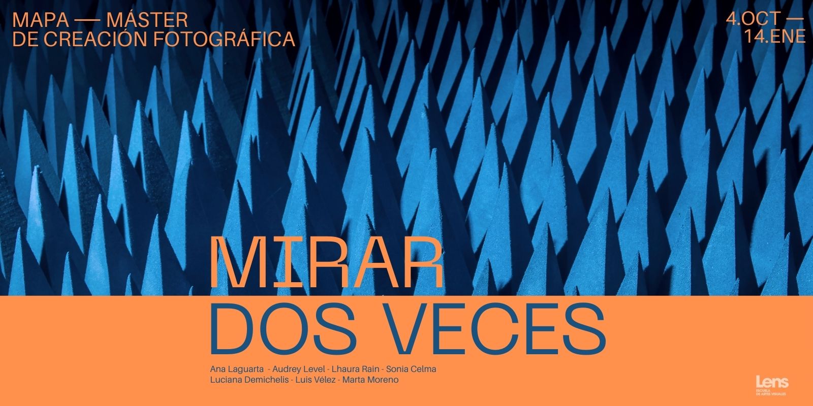 Mirar dos veces - Exposición de MAPA Máster en Creación Fotográfica - Lens Escuela