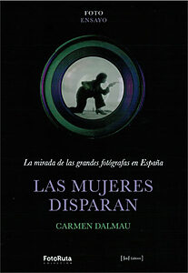 Nuevo libro de Carmen Dalmau, Las mujeres disparan.