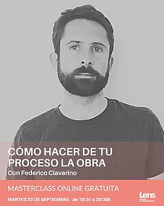 Masterclass Online del Curso Palestra: Desarrollo de proyectos con Federico Clavarino - Lens Escuela