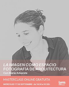 Masterclass Online de Fotografía de Arquitectura con María Azkarate - Lens Escuela